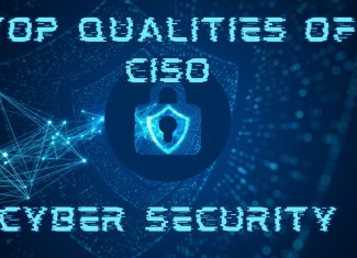 TOP MUST HAVE QUALITIES OF CISO!
