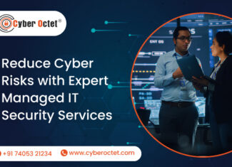 Reduce Cyber Risks with Expert Managed IT Security Services
