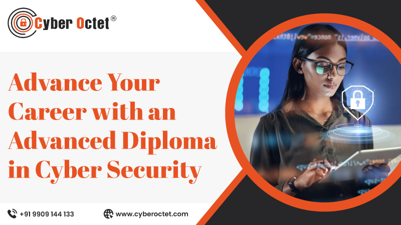 Advance Your Career with an Advanced Diploma in Cyber Security