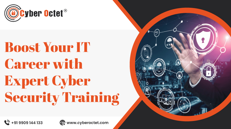 Boost Your IT Career with Expert Cyber Security Training