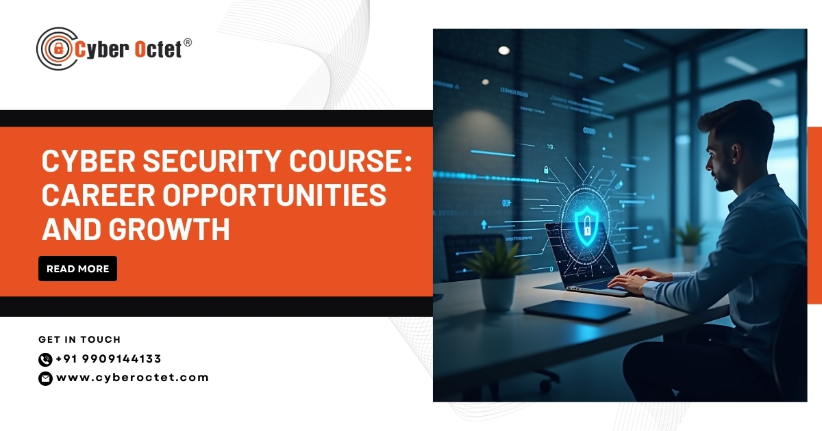 Cyber Security Course: Career Opportunities and Growth